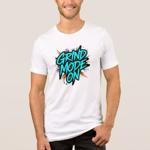 "Grind Mode On" Motivational Quote Tri-Blend Shirt