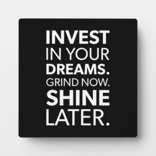 Grind Now, Shine Later - Success Motivational Plaque