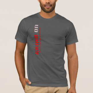 grind on T-Shirt