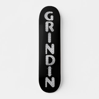 Grindin Skateboard
