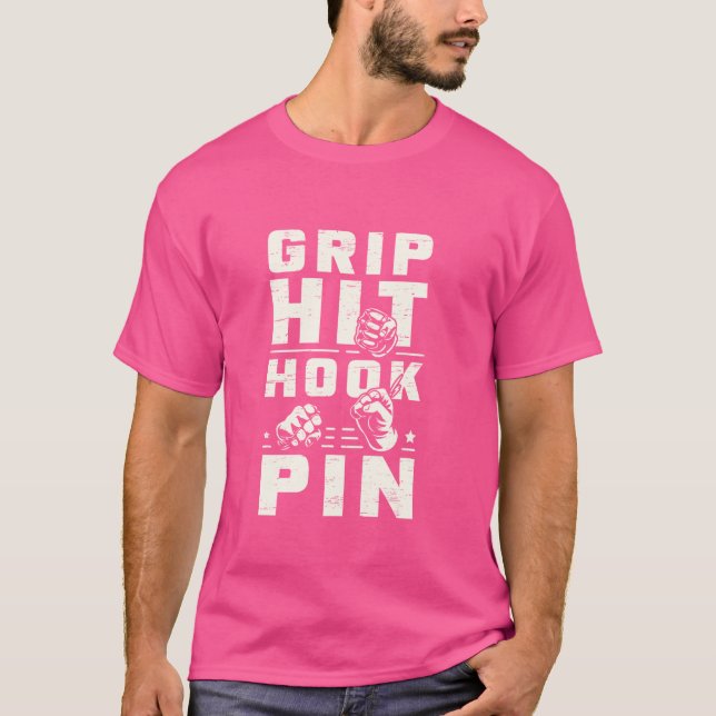 Grip Hit Hook Pin Fighting Workout Slogan T-Shirt (Front)