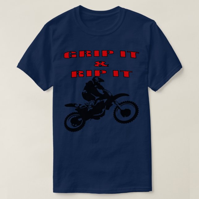 Grip It and Rip It Dirt Bike Racer 1 T-Shirt (Design Front)