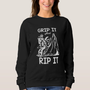 GRIP IT AND RIP IT Motocross BMX Supermoto Supercr Sweatshirt