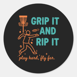 Grip It And Rip It Play Hard Fly Far Disc Golf Classic Round Sticker