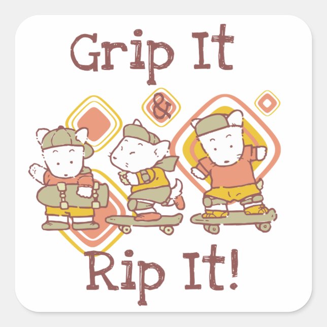 Grip It and Rip It Skateboarding Square Sticker (Front)