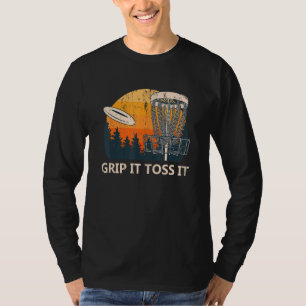 Grip It Toss It Disc Golf Sports  Golfer Sport Pla T-Shirt