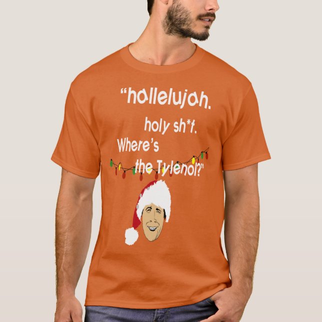 Griswold WisdomWheres the tylenol funny T-Shirt (Front)
