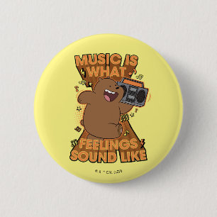 Grizz - Music is What Feelings Sound Like 6 Cm Round Badge