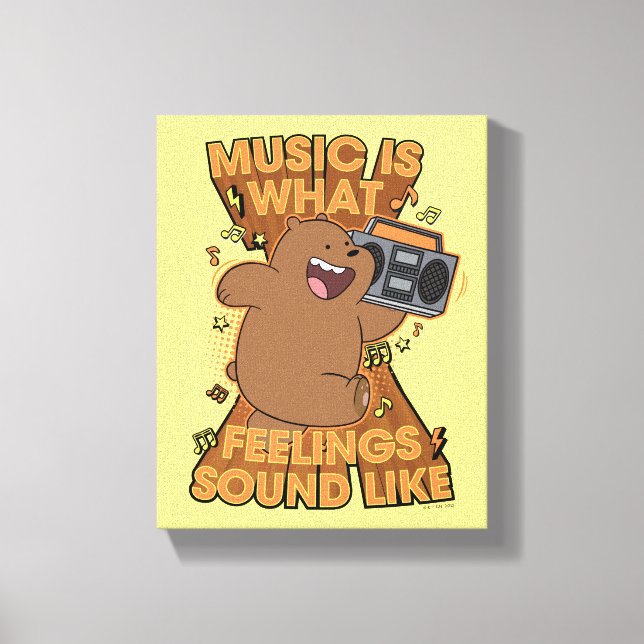 Grizz - Music is What Feelings Sound Like Canvas Print (Front)