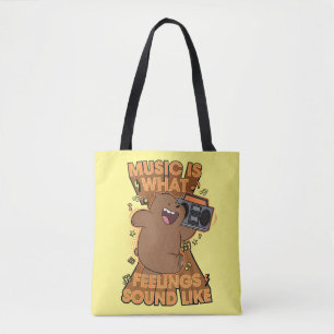 Grizz - Music is What Feelings Sound Like Tote Bag