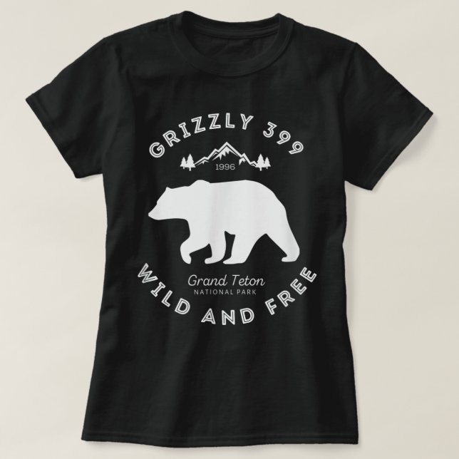 Grizzly 399 Wild ' Free Grand Teton National Park T-Shirt (Design Front)