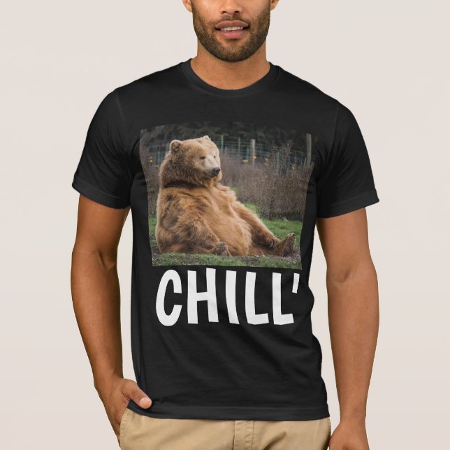 GRIZZLY BEAR FUNNY 'CHILL' T-SHIRT (Front)