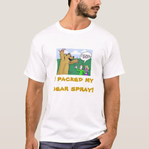 Grizzly Bear, I packed my bear spray! Shirt
