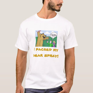 Grizzly Bear, I packed my bear spray! Shirt
