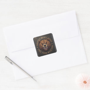Grizzy Bear Fuel Your Wild Side Square Sticker