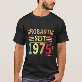 Groãÿig Seit 1975 Greeting Birth B-Day T-Shirt