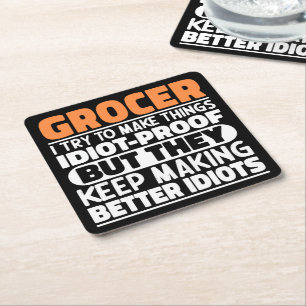 Grocer I Try To Make Things Funny Sayings Grocer Square Paper Coaster