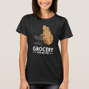 Grocery For My Pet Animal Lover Guinea Pig Owner P T-Shirt