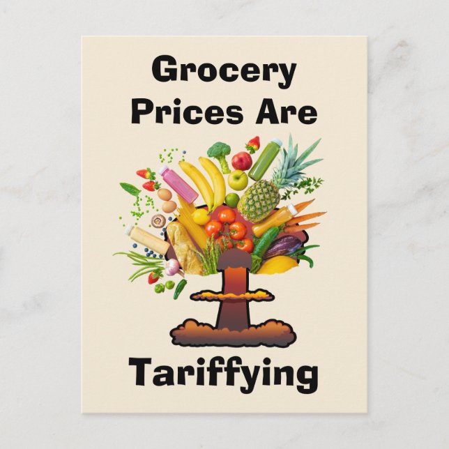 Grocery Prices are Tariffing Postcard (Front)