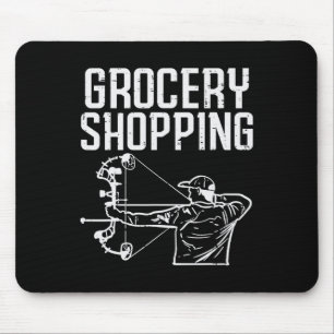 Grocery Shopping Bow Hunting Funny Archery Archer  Mouse Mat