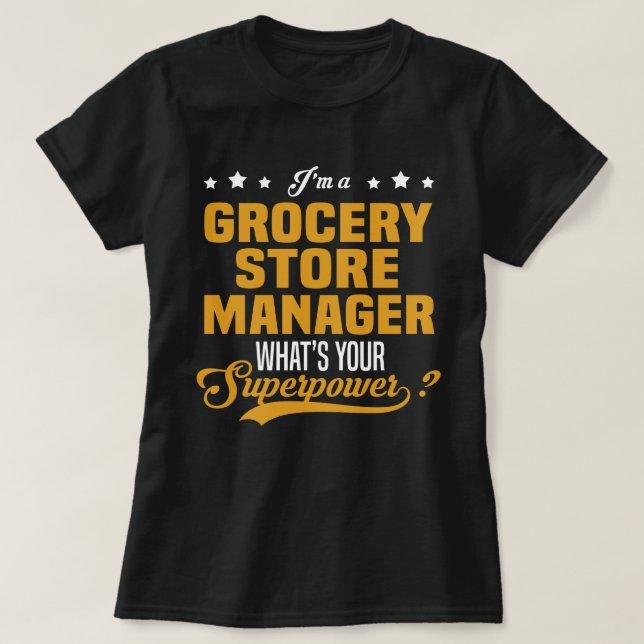 Grocery Store Manager T-Shirt (Design Front)