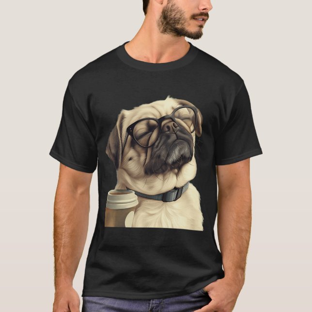 Groggy Pug and Coffee  T-Shirt (Front)