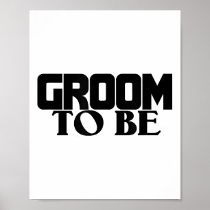 Groom And Bride Wedding S - Groom To Be 2017_2  Poster