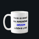 groom, awesome coffee mug<br><div class="desc">groom</div>