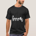 Groom - Bachelor Party Getting Ready Wedding Day 1 T-Shirt<br><div class="desc">Groom - Bachelor Party Getting Ready Wedding Day 1</div>
