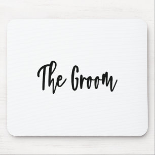Groom - Bachelor Party Getting Ready Wedding Day Mouse Mat