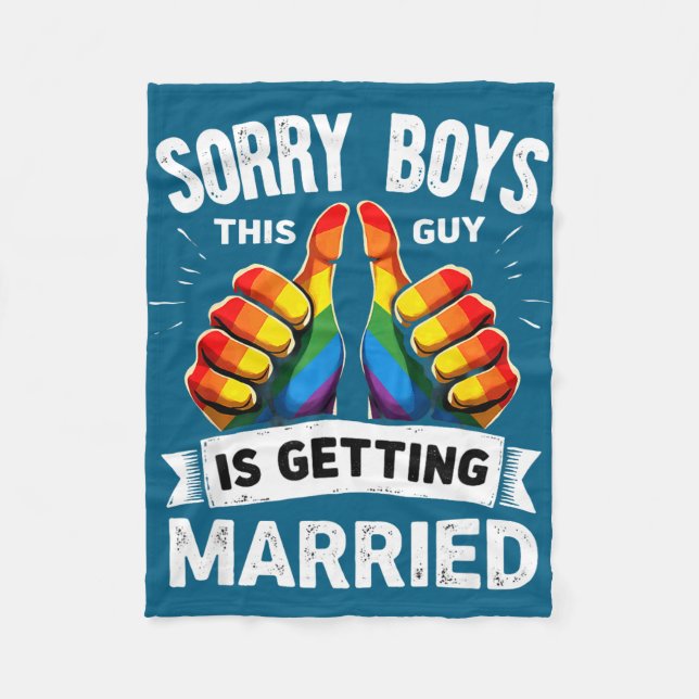 Groom bride gay pride sorry boys this guy is fleece blanket (Front)