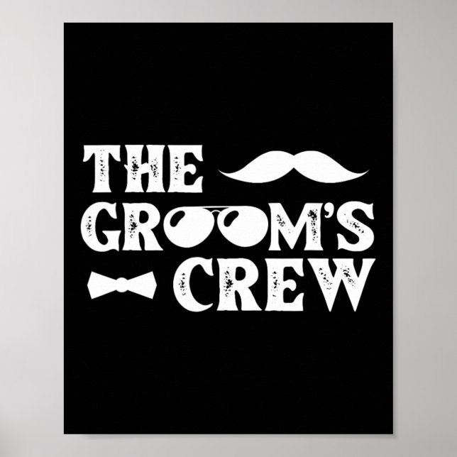 Groom Crew Groomsman Bachelor Party Wedding Group  Poster (Front)