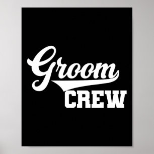 Groom Crew Groomsman Bachelor Party Wedding Group Poster