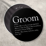 Groom Definition, Stag Bachelor Party, Wedding 6 Cm Round Badge<br><div class="desc">Personalise with the groom's definition to create a unique gift for bachelor stag parties and weddings. A perfect way to show him how amazing he is on his big day and a perfect keepsake for the rest of his life. Designed by Thisisnotme©</div>