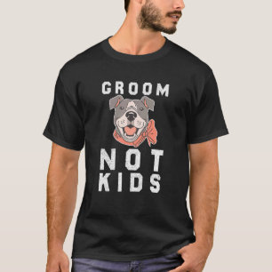 Groom dogs not kids Dogs meme 2 T-Shirt