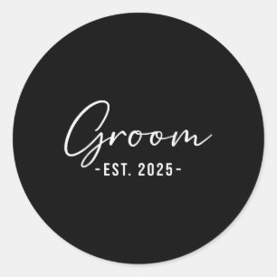 Groom Est. 2025 Matching Getting Ready Bride Groom Classic Round Sticker