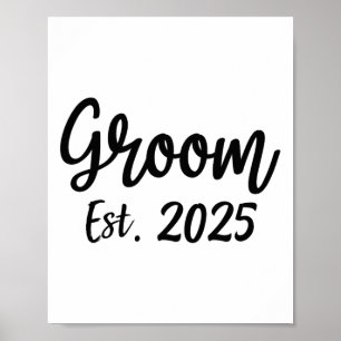 Groom Est. 2025 Men's Wedding Engagement Party Gro Poster