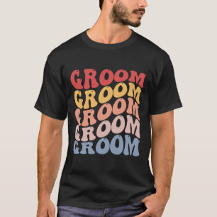 Groom Groovy Bachelor Party  T-Shirt