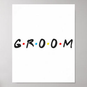 Groom Men Bachelor Party Wedding Day Groom To Be Poster
