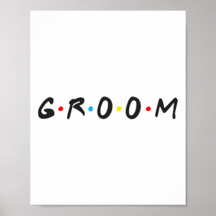 Groom Men Bachelor Party Wedding Day Groom To Be Poster