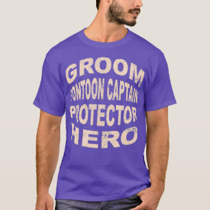 Groom Pontoon Captain Protector Hero Groom T-Shirt