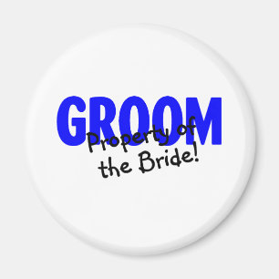 Groom Property Of The Bride Magnet