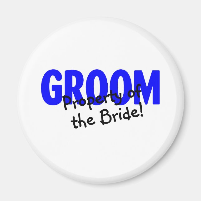 Groom Property Of The Bride Magnet (Front)