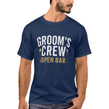 “Groom’s Crew – Open Bar” Groomsmen