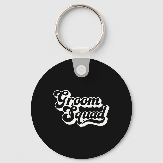 Groom Squad Bachelor Party Men Crew Matching Group Key Ring (Front)