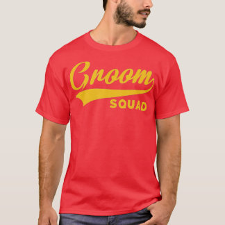 Groom Squad - Bachelor Party - Wedding  T-Shirt