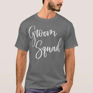 Groom Squad Engagement Matching Newlyweds Bachelor T-Shirt