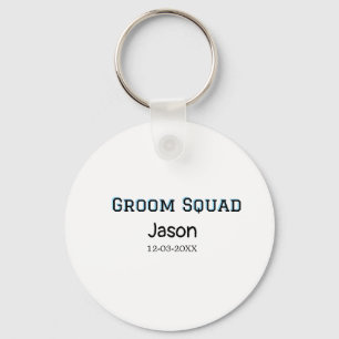 Groom Squad groomsman bachelorette party add name Key Ring