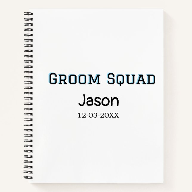Groom Squad groomsman bachelorette party add name  Notebook (Front)