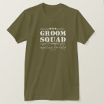 Groom Squad Reporting For Duty Military Wedding T-Shirt<br><div class="desc">Groom squad best man or groomsman design has a star motif,  is part of the military wedding collection and is available in more styles.</div>